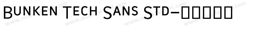 Bunken Tech Sans Std字体转换